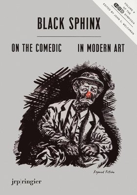 Simon Critchley, David Robbins, Janet Whitmore, John Welchman - Black Sphinx: On the Comedic in Modern Art, Häftad