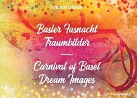 bokomslag Basler Fasnacht - Traumbilder / Carnival of Basel - Dream Images