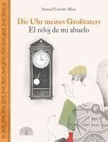 Samuel Castaño Mesa - Die Uhr meines Großvaters - El reloj de mi abuelo, Inbunden