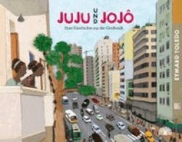 Eymard Toledo - Juju und Jojô, Inbunden
