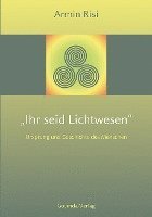 bokomslag Ihr seid Lichtwesen