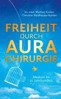 Freiheit durch Aurachirurgie 1