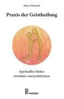 Harry Edwards - Praxis der Geistheilung, Häftad