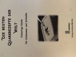 Die besten Quarkrezepte aus aller Welt