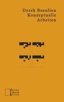 Derek Beaulieu - Konzeptuelle Arbeiten, Häftad