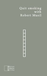 bokomslag Quit smoking with Robert Musil