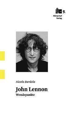 Nicola Bardola - John Lennon, Inbunden