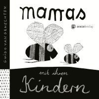 Guido Van Genechten - Mamas mit ihren Kindern, Kartonnage