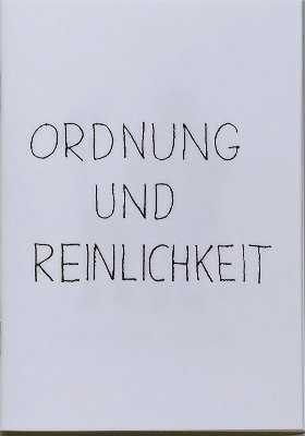 Ordnung und Reinlichkeit, Häftad