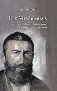 bokomslag Les Misrables, for musical and movie lovers who have not read Victor Hugo's novel