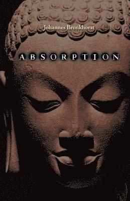 Absorption. Human Nature and Buddhist Liberation 1