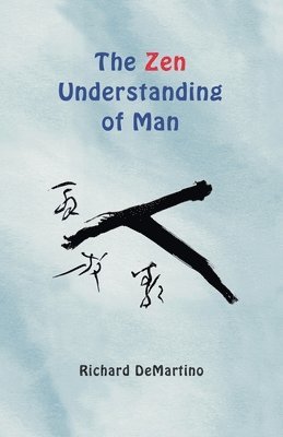 bokomslag The Zen Understanding of Man