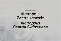 bokomslag Central Switzerland. A Metropolis