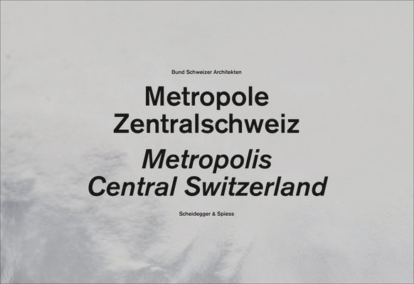 Central Switzerland. A Metropolis 1