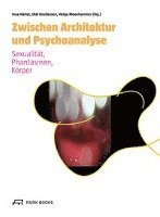 bokomslag Zwischen Architektur Und Psychoanalyse