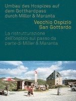 Michael Hanak, Michael Hanak - Altes Hospiz St. Gotthard – Umbau des Hospizes auf dem Gotthardpass, Inbunden