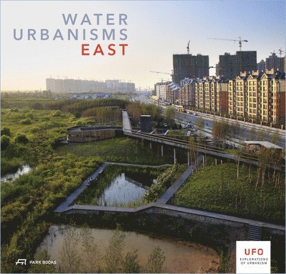 Water Urbanisms 2 – East