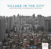 bokomslag Village in the City - Asian Variations of Urbanisms of Inclusion