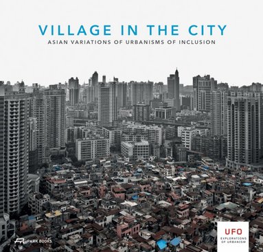 Kelly Shannon, Bruno De Meulder, Yanliu Lin, Kelly Shannon, Bruno de Meulder - Village in the City, Häftad