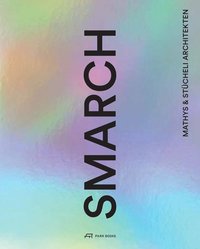 bokomslag smarch Mathys & Stücheli Architekten