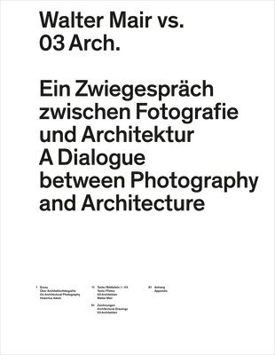 Walter Mair vs. 03 Architects - A Dialogue Between Photography and Architecture 1