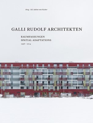 Galli Rudolf Architekten 1998-2014 - Spatial Adaptations 1