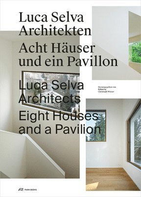 bokomslag Luca Selva Architects - Eight Houses and a Pavilion