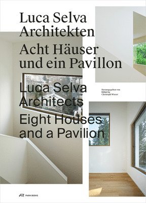 bokomslag Luca Selva Architects  Eight Houses and a Pavilion