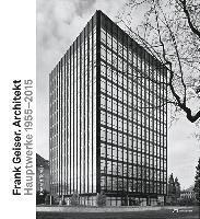 bokomslag Frank Geiser. Architekt - Das Werk 1955 - 2010