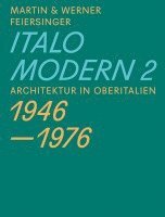 bokomslag Italomodern 2 - Architektur in Oberitalien 1946 - 1976