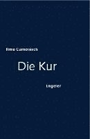 Arno Camenisch - Die Kur, Inbunden