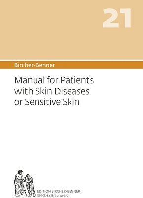 Bircher-Benner 21 Manual for Patients with Skin Diseases or Sensitive Skin: Dietary Instructions for the Prevention and Treatment of Skin Diseases and 1