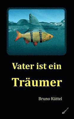 Vater ist ein Trumer 1