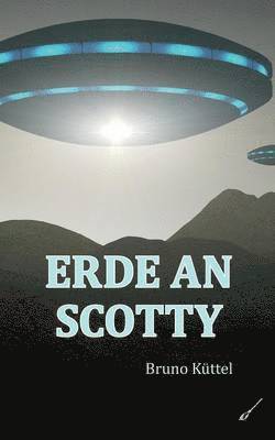 Erde an Scotty 1