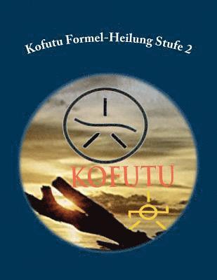 bokomslag Kofutu Formel-Heilung Stufe 2