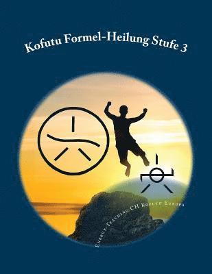 Kofutu Formel-Heilung Stufe 3 1