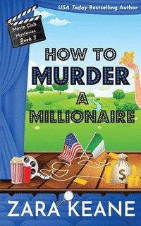 bokomslag How to Murder a Millionaire (Movie Club Mysteries, Book 3)