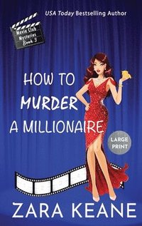 bokomslag How to Murder a Millionaire (Movie Club Mysteries, Book 3)