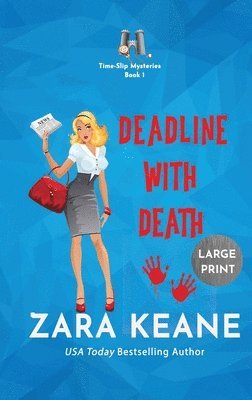 Zara Keane - Deadline with Death (Time-Slip Mysteries, Book 1), Inbunden