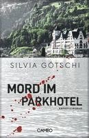 Silvia Götschi - Mord im Parkhotel, Häftad