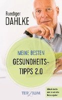 Ruediger Dahlke - Meine besten Gesundheitstipps 2.0, Inbunden