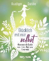 Ruediger Dahlke - Glücklich mit mir selbst, Inbunden