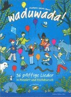 bokomslag Waduwada 36 pfiffige Lieder in Mundart und Hochdeutsch