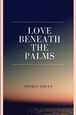 Love Beneath the Palms 1