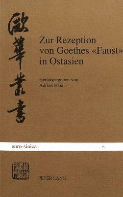 Zur Rezeption Von Goethes &lsquo;Faust&rsquo; In Ostasien – Professor Adrian Hsia