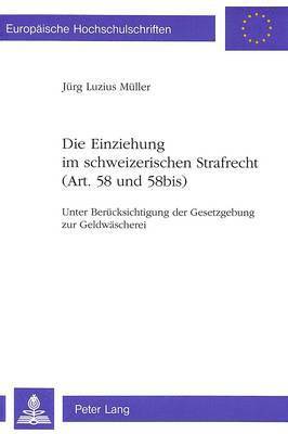 bokomslag Die Einziehung Im Schweizerischen Strafrecht (Art. 58 Und 58bis)