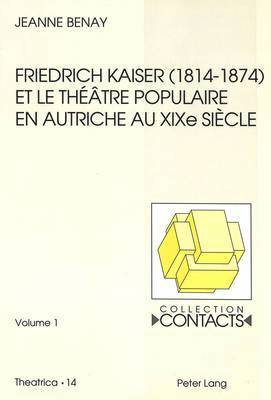 bokomslag Friedrich Kaiser (1814-1874) Et Le Thtre Populaire En Autriche Au Xixe Sicle