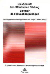 bokomslag Die Zukunft Der Oeffentlichen Bildung - l'Avenir de l'ducation Publique