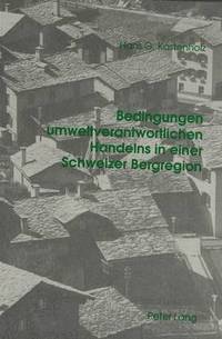 bokomslag Bedingungen Umweltverantwortlichen Handelns in Einer Schweizer Bergregion