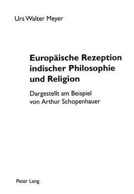Europaeische Rezeption Indischer Philosophie Und Religion 1